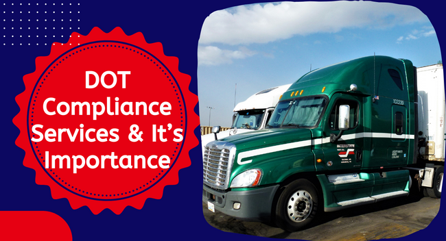 A green semi-truck is parked on a concrete lot under a clear sky. Text reads, "DOT Compliance Services & It's Importance" in a red decorative badge on the left.