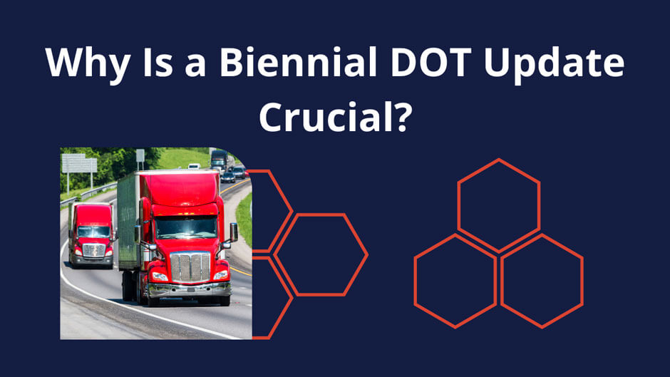 White heading asking “Why Is a Biennial DOT Update Crucial?” above two red semi-trucks driving on a highway.